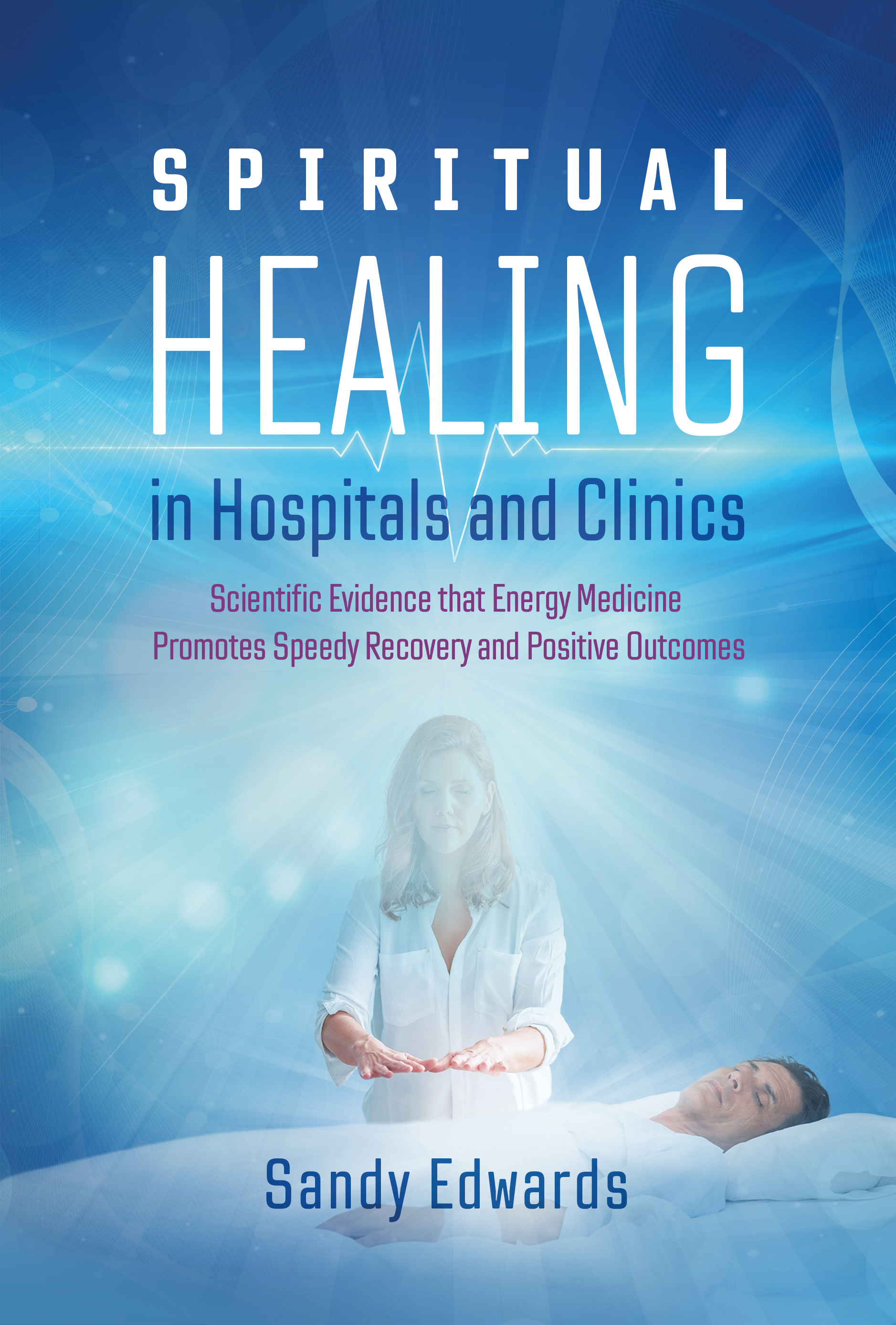 Book cover Spiritual Healing in Hospitals and Clinics